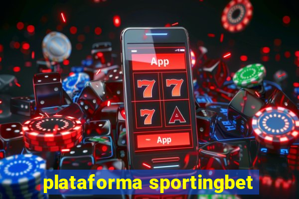 plataforma sportingbet